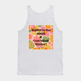 I am your Dealer Tank Top